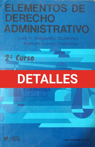 Elementos De Derecho Administrativo 2  Delgadillo.    Limusa