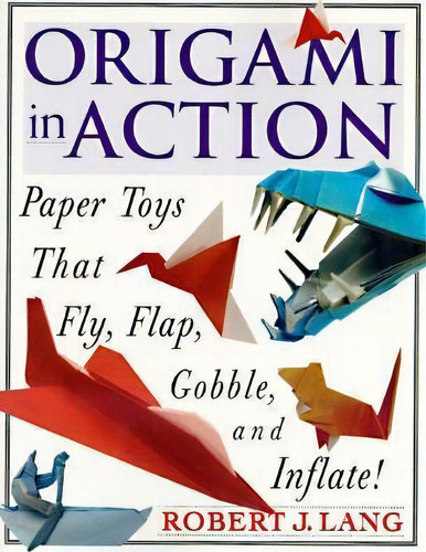 Orgami In Action, De Robert J. Lang. Editorial St Martins Press, Tapa Blanda En Inglés
