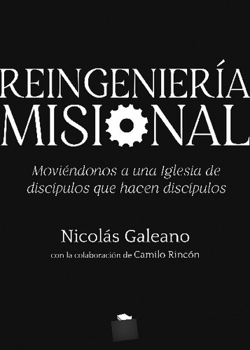 Libro Reingenieria Misional - Nicolas Galeano - Bubok