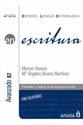 Libro Escritura Nivel Avanzado B2 - Alvarez Martinez, Myriam