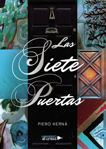Las Siete Puertas, De Herná , Piero.., Vol. 1.0. Editorial Universo De Letras, Tapa Blanda, Edición 1.0 En Español, 2019