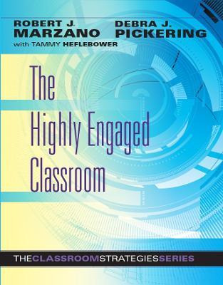 The Highly Engaged Classroom - Dr Robert J Marzano