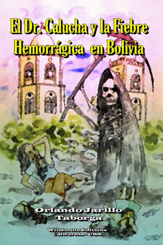 Libro:dr. Calucha Y La Fiebre Hemorrágica En Bolivia (spani