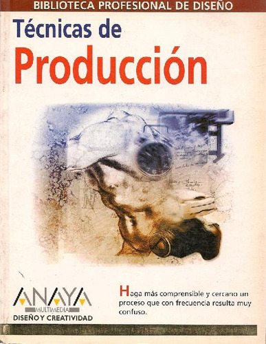 Libro Tecnicas De Produccion, Haga Mas Comprensible Y Cercan