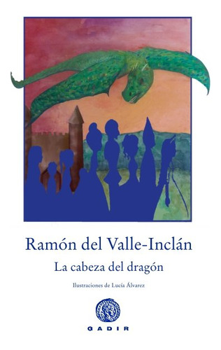 Cabeza Del Dragon,la - Del Valle-inclan,ramon