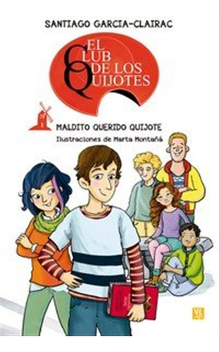Club De Los Quijotes,el - Santiago Garcia Clairac