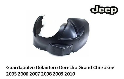 Guardapolvo Delantero Derecho Grand Cherokee 2008 2009 2010 