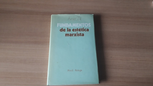 Libro Fundamentos De La Estética Marxista. Avner Zis (1987).