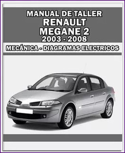 Manual Taller Diagrama Electrico Renault Megane 2 2004 2009
