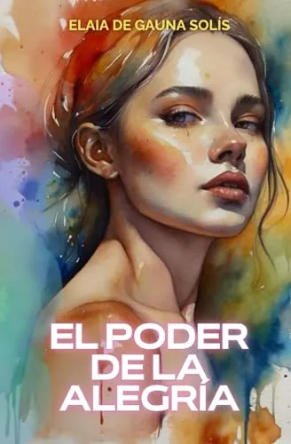 comprar Libro El Poder De La Alegría: Guía De Autoayuda Con Ejercic