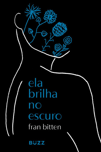 Ela brilha no escuro, de Bitten, Fran. Editora Wiser Educação S.A, capa mole em português, 2021