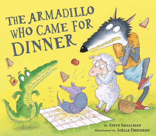 Armadillo Who Came For Dinner, De Smallman, Steve. Editorial Tiger Tales En Inglés, 2024