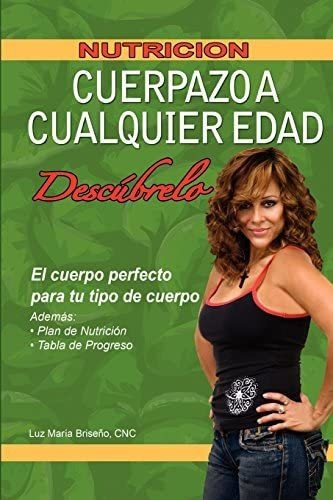 Libro: Cuerpazo A Cualquier Edad (nutrición)