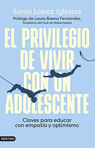 El Privilegio De Vivir Con Un Adolescente - Lopez Iglesias S