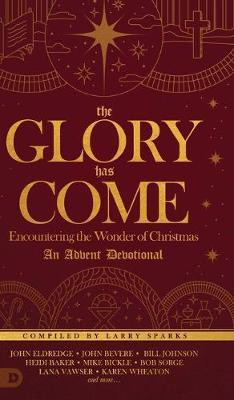 Libro Glory Has Come, The - Larry Sparks