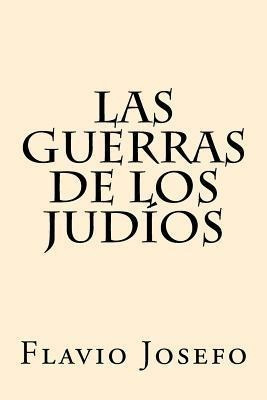 Libro Las Guerras De Los Judios (spanish Edition) - Flavi...
