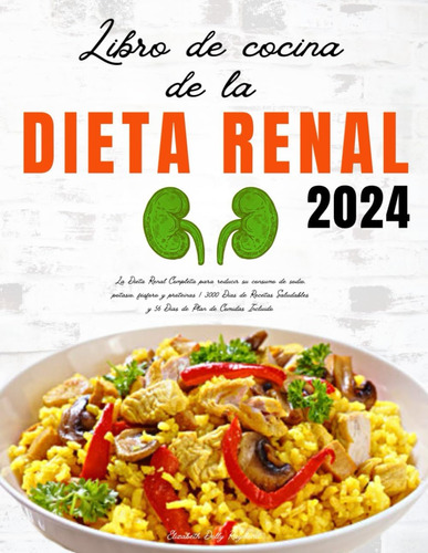 Libro: Libro De Cocina De La Dieta Renal: La Dieta Renal Su