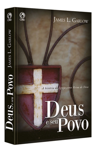 Deus e seu povo, de Garlow, James L.. Editora Casa Publicadora das Assembleias de Deus, capa mole em português, 2007