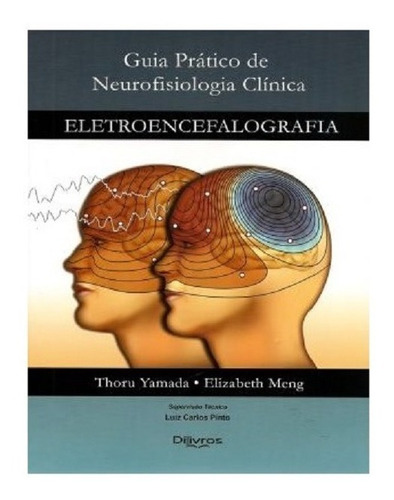 Livro: Guia Pratico De Neurofisio Clini Eletroencefalografia