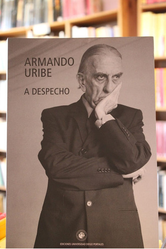 A Despecho - Armando Uribe