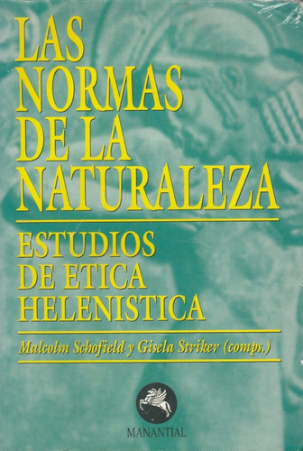 Las Normas De La Naturaleza Malcolm Schofield Y Gisela Strik