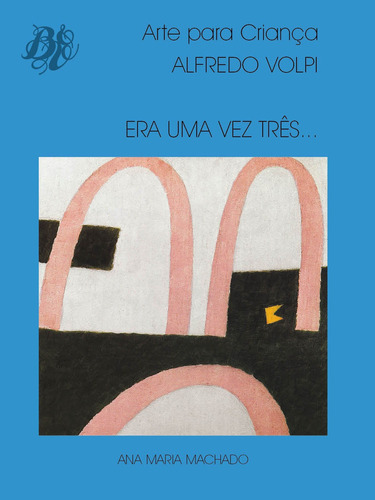 Era uma vez três... - brochura, de Machado, Ana Maria. Editora Berlendis Editores Ltda., capa mole em português, 2014