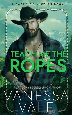 Libro Teach Me The Ropes - Vanessa Vale