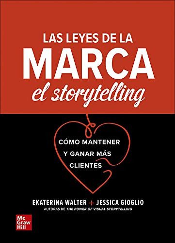 Las leyes de la marca. El storytelling, de WALTER, EKATERINA. Editorial Mc Graw Hill en español