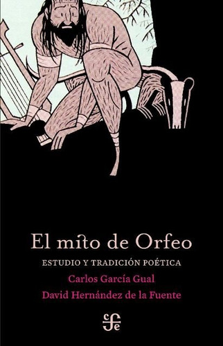 El Mito De Orfeo, García Gual, Ed. Fce