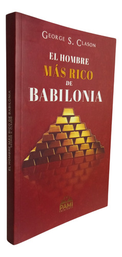 El Hombre Mas Rico De Babilonia / Libro Original 