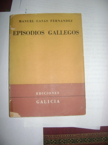Episodios De Gallegos Manuel Casas Fernandez 1953