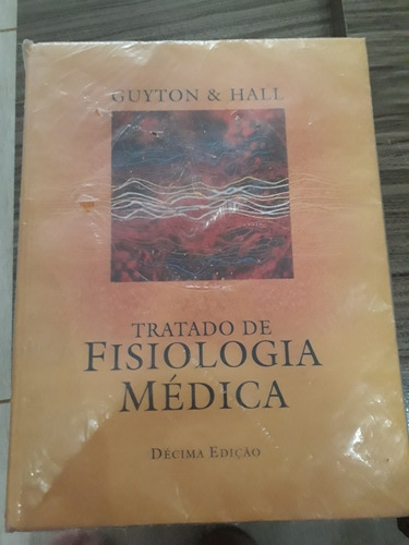 Livro Tratado De Fisiologia Médica 10° Ed Guyton & Hall Usad