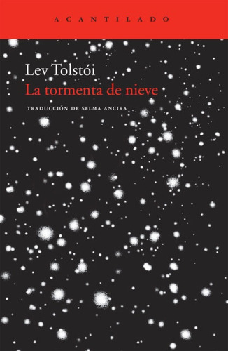 La Tormenta De Nieve, De Tolstoi Lev Nicolaievich (leon). Serie N/a, Vol. Volumen Unico. Editorial Acantilado, Tapa Blanda, Edición 1 En Español, 2010