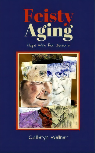 Feisty Aging, De Cathryn Wellner. Editorial Espoir Press, Tapa Blanda En Inglés