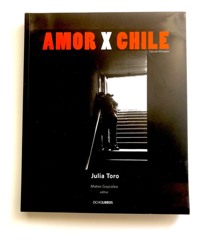 Amor X Chile. Julia Toro