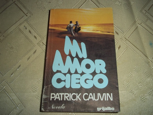 Mi Amor Ciego - N° 53 - Patrick Cauvin