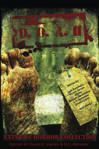 Libro:  D.o.a. Ii: Extreme Horror Anthology