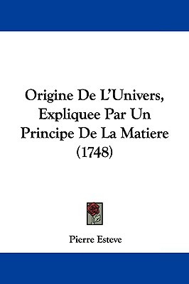 Libro Origine De L'univers, Expliquee Par Un Principe De ...