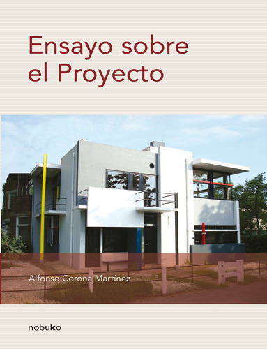 Ensayo Sobre El Proyecto, De Corona Martinez. Editorial Nobuko/diseño Editorial, Tapa Blanda, Edición 1 En Español, 2009
