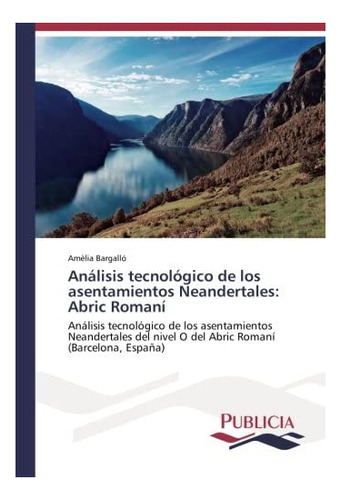 Libro: Análisis Tecnológico Asentamientos Neandertales&..