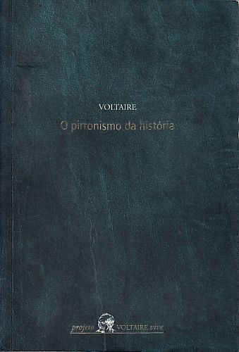 Livro Pirronismo Da História, O Voltaire