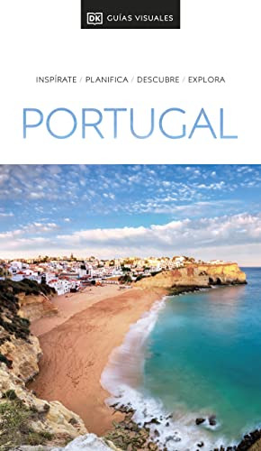 Guia Visual Portugal -guias Visuales-: Inspirate Planifica D