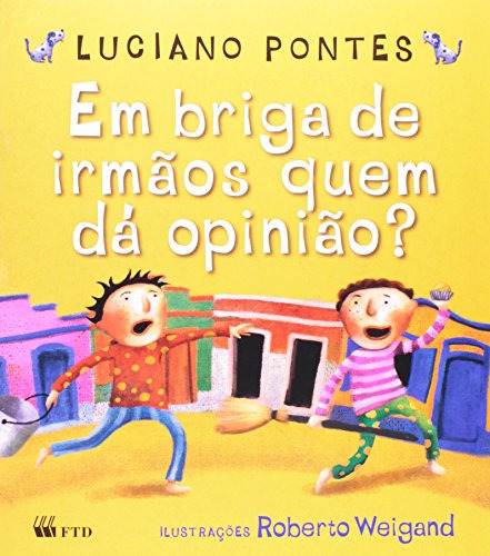 Libro Em Briga De Irmaos Quem Da Opiniao? Colecao Primeiras