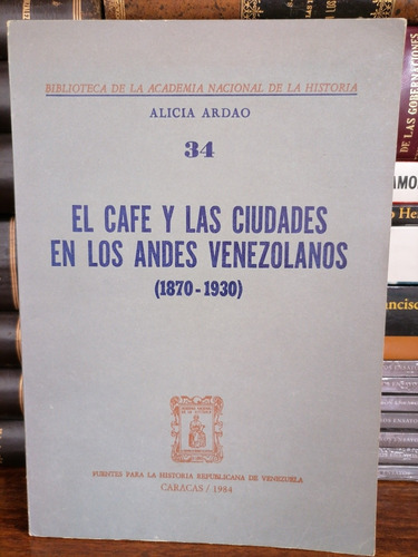 El Café Y Las Ciudades En Los Andes Venezolanos 
