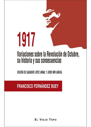 1917 Sobre La Revolucion De Octubre - Viejo Topo