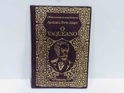 Livro - O Vaqueano - Apolinário Porto - Alegre