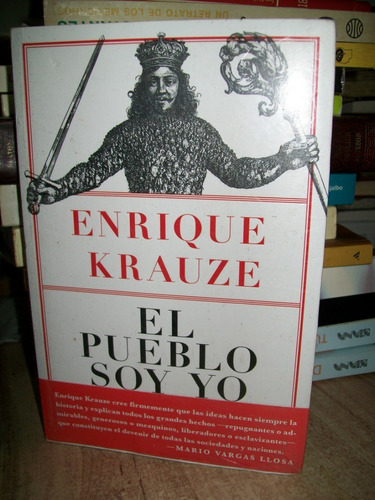 El Pueblo Soy Yo                   Enrique Krauze