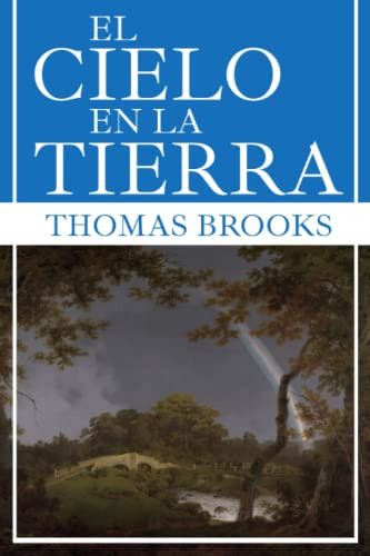El Cielo En La Tierra (spanish Edition)