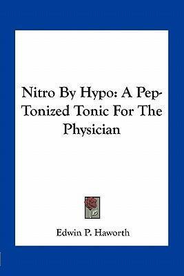 Libro Nitro By Hypo : A Pep-tonized Tonic For The Physici...