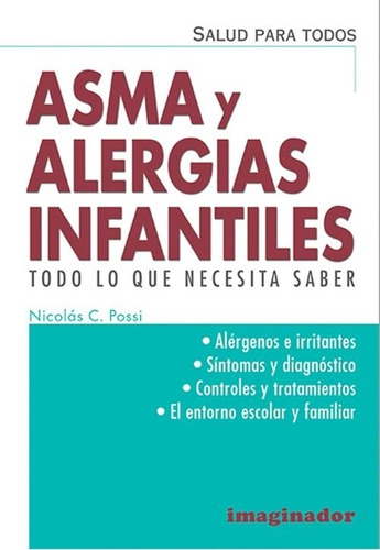 Asma Y Alergias Infantiles, De Possi, Nicolas C.. Editorial Imaginador, Tapa Tapa Blanda En Español